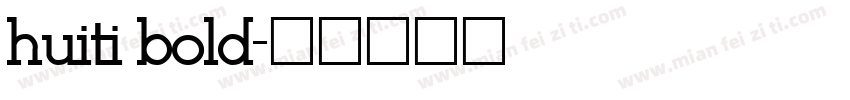 huiti bold字体转换
